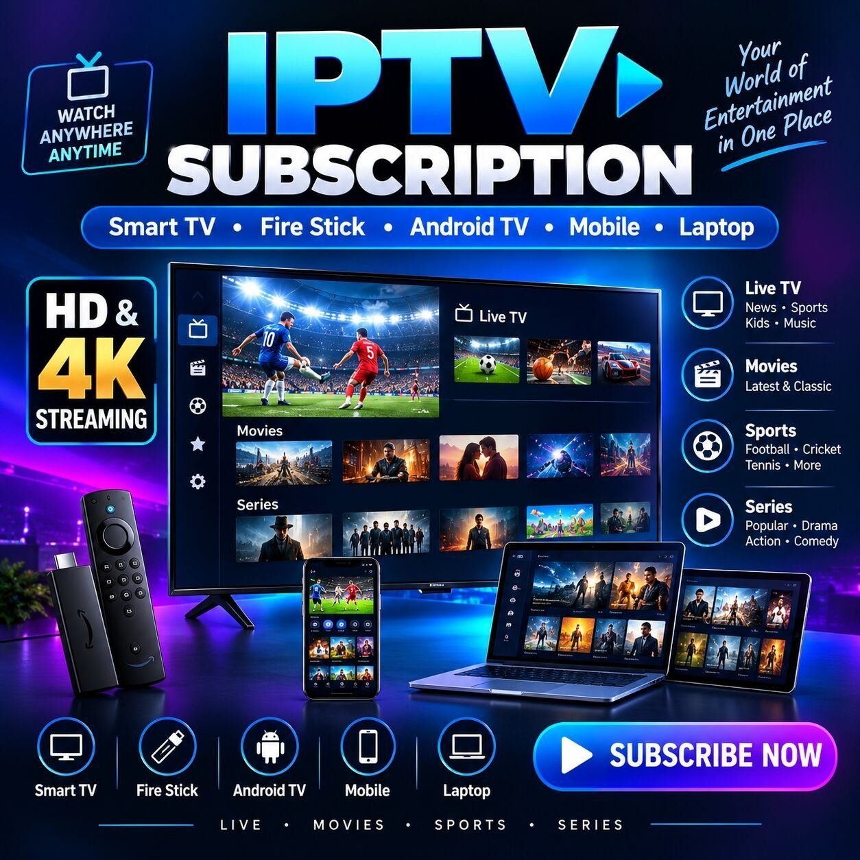 IPTV 4K Subscription – Stream On TV • Fire Stick • Android • Mobile • Laptop & More